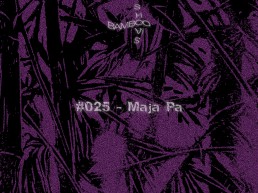 Bamboo Shows 025 - Maja Pa (bRAVE) - 20.03.19